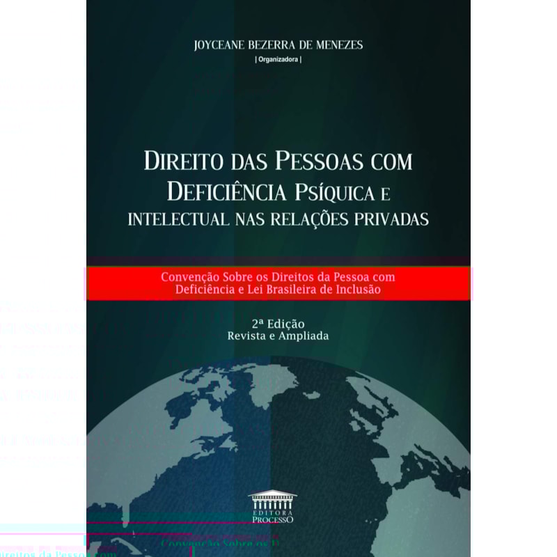 DIREITO DAS PESSOAS COM DEFICIÊNCIA PSÍQUICA E INTELECTUAL NAS RELAÇÕES PRIVADAS