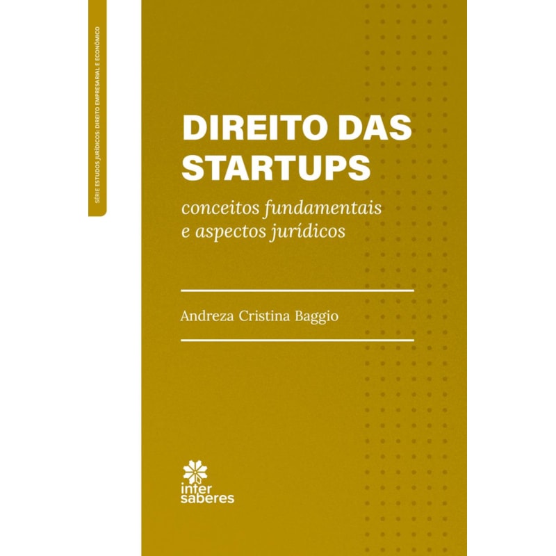 DIREITO DAS STARTUPS:: CONCEITOS FUNDAMENTAIS E ASPECTOS JURÍDICOS