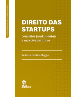 DIREITO DAS STARTUPS:: CONCEITOS FUNDAMENTAIS E ASPECTOS JURÍDICOS