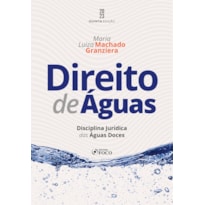 DIREITO DE ÁGUAS - DISCIPLINA JURÍDICA DAS ÁGUAS DOCES - 5ª ED - 2023