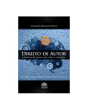 Direito de autor: a teoria da dicotomia entre a ideia e a expressão