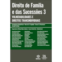 Direito de família e das sucessões 3: vulnerabilidades e direitos transindividuais