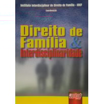 DIREITO DE FAMÍLIA & INTERDISCIPLINARIDADE
