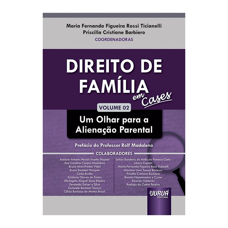 DIREITO DE FAMÍLIA EM CASES - VOL. 02 - UM OLHAR PARA A ALIENAÇÃO PARENTAL