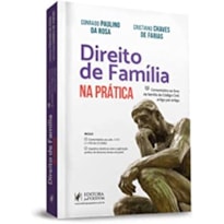 DIREITO DE FAMILIA NA PRATICA (FARIAS/JUSPODIUM)