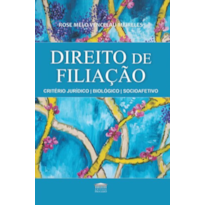 Direito de filiação - Critério jurídico - Biológico e socioafetivo
