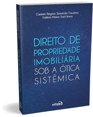DIREITO DE PROPRIEDADE IMOBILIÁRIA SOB A ÓTICA SISTÊMICA