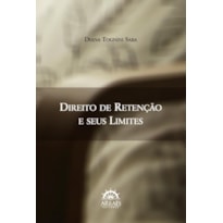 DIREITO DE RETENÇÃO E SEUS LIMITES