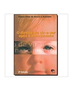 DIREITO DE VIR A SER APOS O NASCIMENTO, O