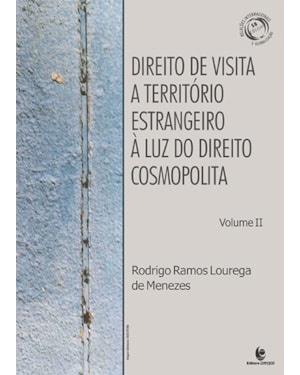 DIREITO DE VISITA A TERRITÓRIO ESTRANGEIRO À LUZ DO DIREITO COSMOPOLITA