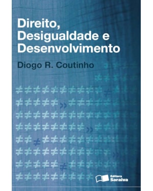 DIREITO, DESIGUALDADE E DESENVOLVIMENTO - 1ª EDIÇÃO DE 2014