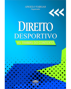 Direito Desportivo - As Tramas do Contexto