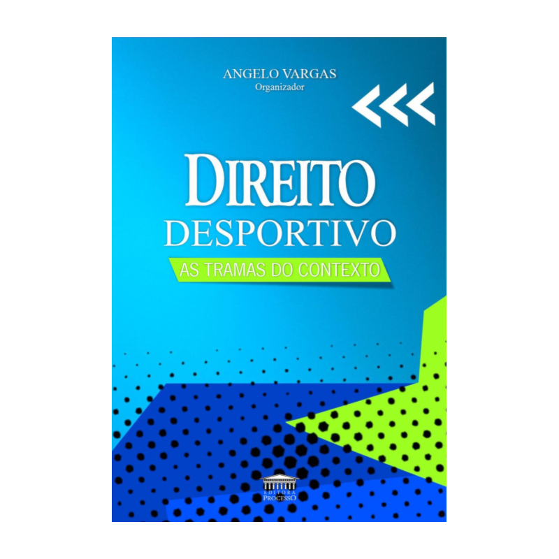 Direito Desportivo - As Tramas do Contexto
