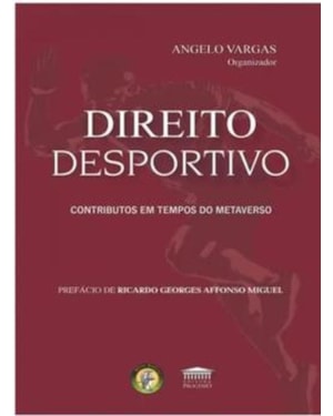 DIREITO DESPORTIVO - CONTRIBUTOS EM TEMPOS DO METAVERSO