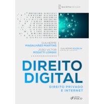 DIREITO DIGITAL : DIREITO PRIVADO E INTERNET - 5ª EDIÇÃO - 2024