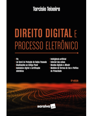 DIREITO DIGITAL E PROCESSO ELETRÔNICO - 6ª EDIÇÃO 2022
