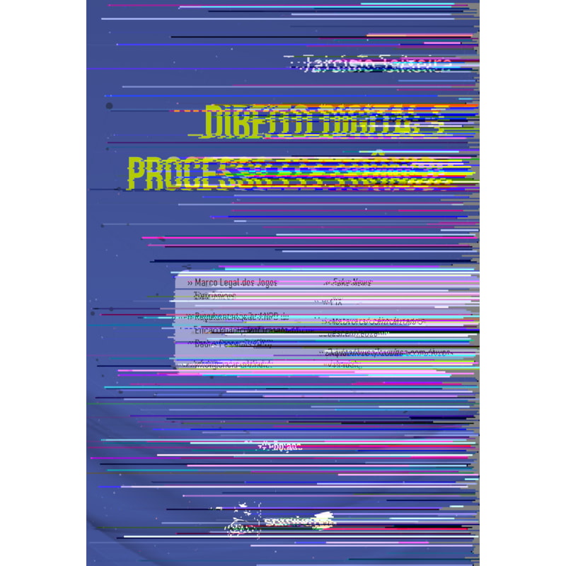 DIREITO DIGITAL E PROCESSO ELETRÔNICO - 9ª EDIÇÃO 2025
