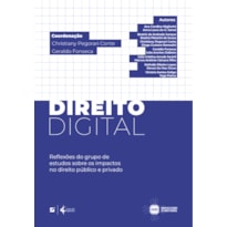 DIREITO DIGITAL: REFLEXÕES DO GRUPO DE ESTUDOS SOBRE OS IMPACTOS NO DIREITO PÚBLICO E PRIVADO