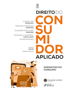 DIREITO DO CONSUMIDOR APLICADO - GARANTIAS DE CONSUMO - 1ª ED - 2023