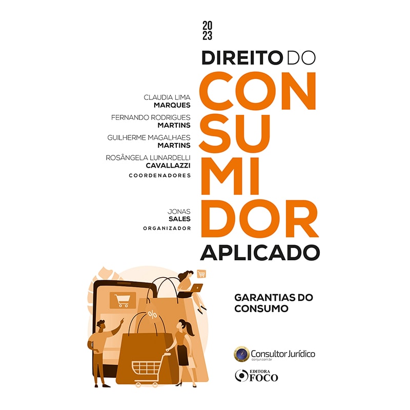 DIREITO DO CONSUMIDOR APLICADO - GARANTIAS DE CONSUMO - 1ª ED - 2023