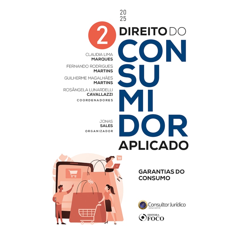 DIREITO DO CONSUMIDOR APLICADO - GARANTIAS DO CONSUMO - 1ª ED - 2025 - VOLUME 2