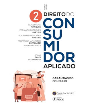 DIREITO DO CONSUMIDOR APLICADO - GARANTIAS DO CONSUMO - 1ª ED - 2025 - VOLUME 2