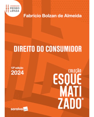 DIREITO DO CONSUMIDOR - COLEÇÃO ESQUEMATIZADO - 12ª EDIÇÃO 2024