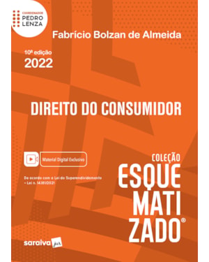 DIREITO DO CONSUMIDOR ESQUEMATIZADO - 10ª EDIÇÃO 2022