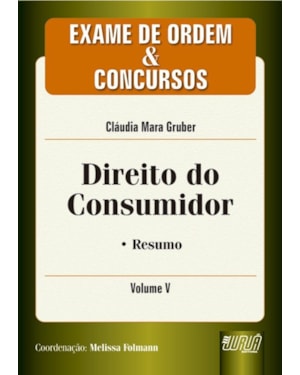 DIREITO DO CONSUMIDOR - EXAME DE ORDEM & CONCURSOS - VOL. V