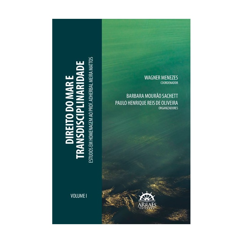 Direito do mar e transdisciplinaridade: estudos em homenagem ao Prof. Adherbal Meira Mattos