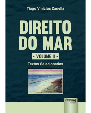 DIREITO DO MAR - VOLUME II - TEXTOS SELECIONADOS
