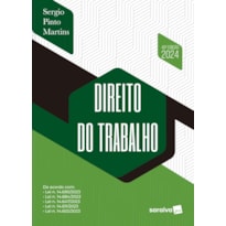 DIREITO DO TRABALHO - 40ª EDIÇÃO 2024