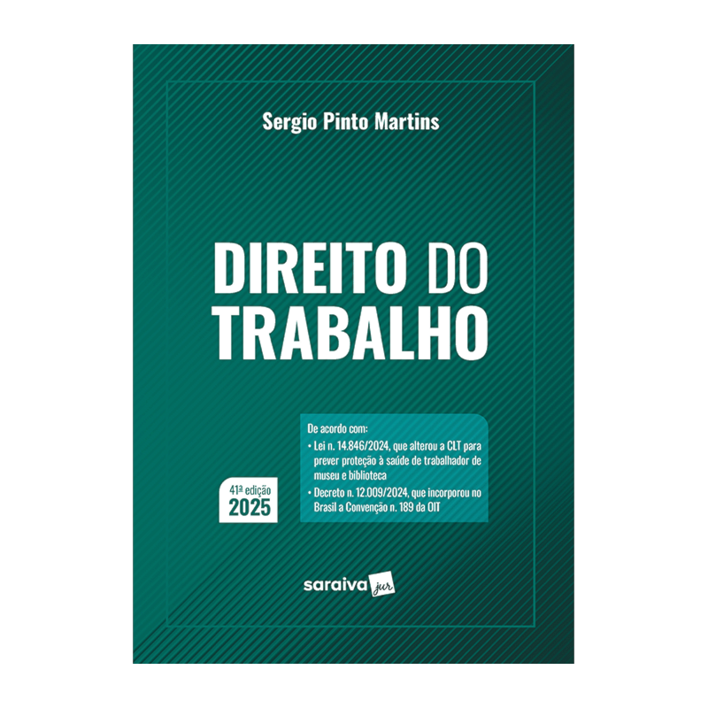 DIREITO DO TRABALHO - 41ª EDIÇÃO 2025