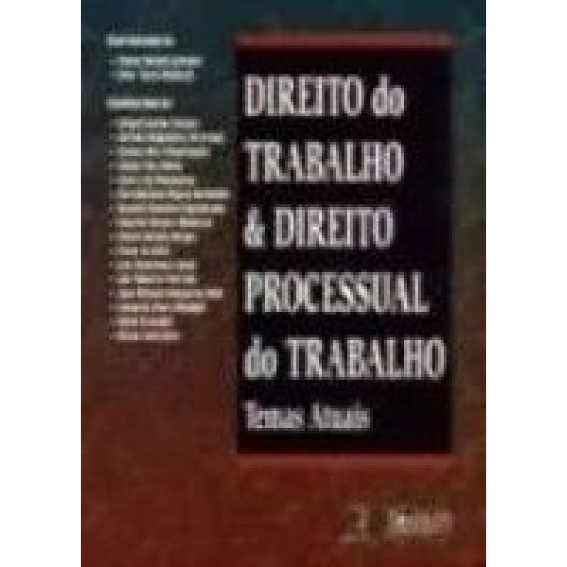 DIREITO DO TRABALHO & DIREITO PROCESSUAL DO TRABALHO - TEMAS ATUAIS