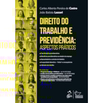 DIREITO DO TRABALHO E PREVIDÊNCIA - ASPECTOS PRÁTICOS - 1ª EDIÇÃO 2023