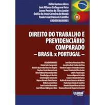 DIREITO DO TRABALHO E PREVIDENCIÁRIO COMPARADO - BRASIL X PORTUGAL