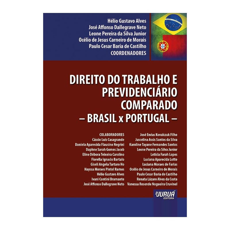 DIREITO DO TRABALHO E PREVIDENCIÁRIO COMPARADO - BRASIL X PORTUGAL