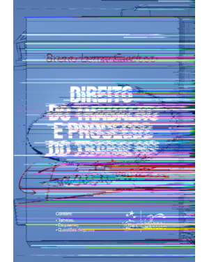 DIREITO DO TRABALHO E PROCESSO DO TRABALHO FACILITADOS - 1ª EDIÇÃO 2024