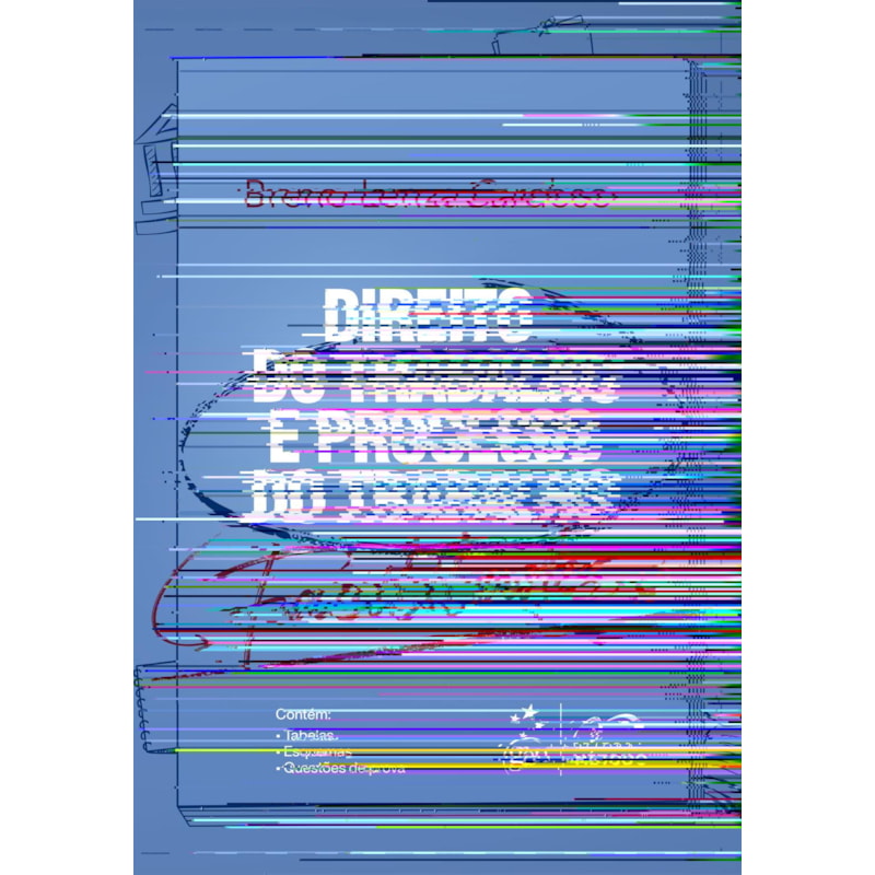 DIREITO DO TRABALHO E PROCESSO DO TRABALHO FACILITADOS - 1ª EDIÇÃO 2024