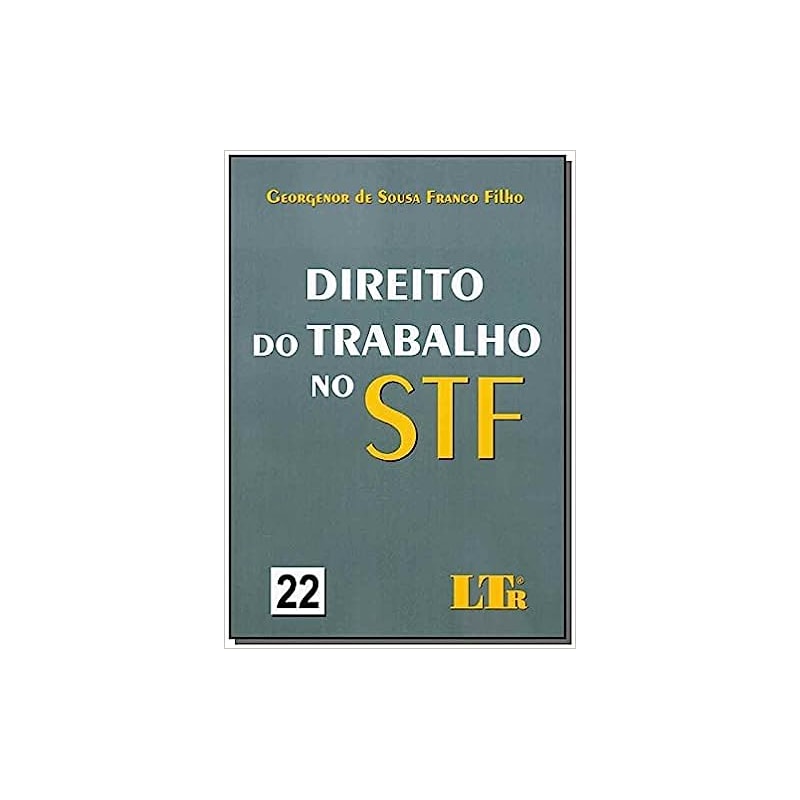 DIREITO DO TRABALHO NO STF - N. 22