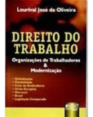DIREITO DO TRABALHO - ORGANIZAÇÕES DE TRABALHADORES E MODERNIZAÇÃO