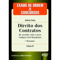 DIREITO DOS CONTRATOS - EXAME DE ORDEM & CONCURSOS - VOL. III - RESUMO