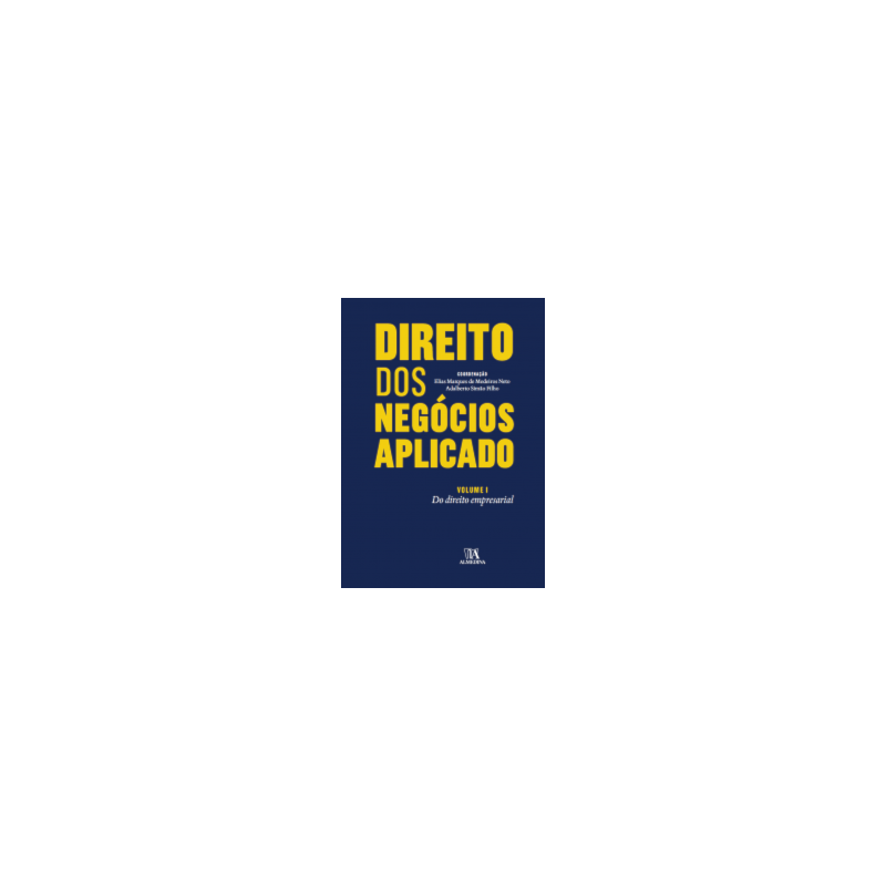 Direito dos negócios aplicado: Do direito empresarial