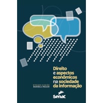 DIREITO E ASPECTOS ECONÔMICOS DA SOCIEDADE DA INFORMAÇÃO