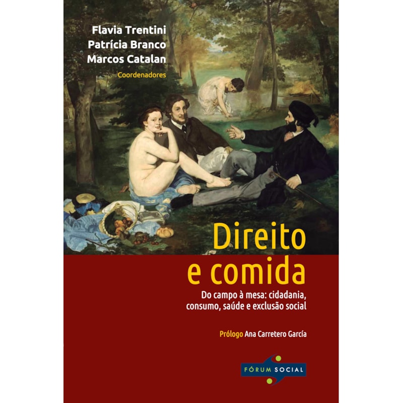 DIREITO E COMIDA: DO CAMPO À MESA: CIDADANIA, CONSUMO, SAÚDE E EXCLUSÃO SOCIAL