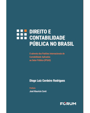 Direito e contabilidade pública no Brasil: o advento dos padrões internacionais de contabilidade aplicados ao setor público (ipsas)