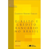 DIREITO E CRÉDITO BANCÁRIO NO BRASIL - 1ª EDIÇÃO DE 2012