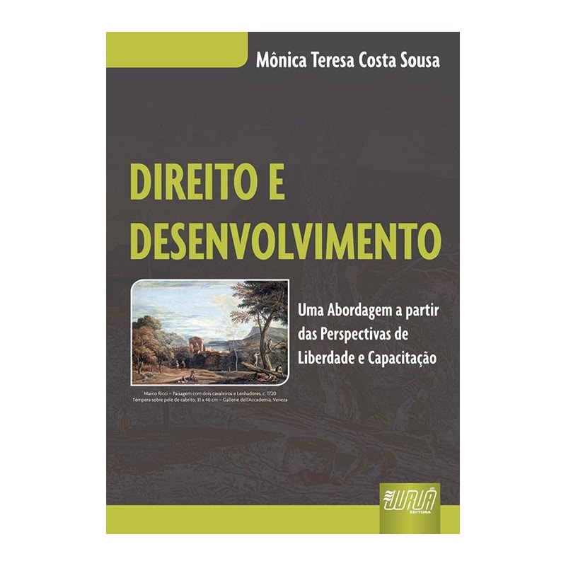 DIREITO E DESENVOLVIMENTO - UMA ABORDAGEM A PARTIR DAS PERSPECTIVAS DE LIBERDADE E CAPACITAÇÃO