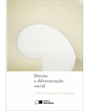 DIREITO E DIFERENCIAÇÃO SOCIALL - 1ª EDIÇÃO 2011
