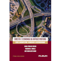 Direito e economia da infraestrutura: entre a incompletude, o consenso e a responsividade